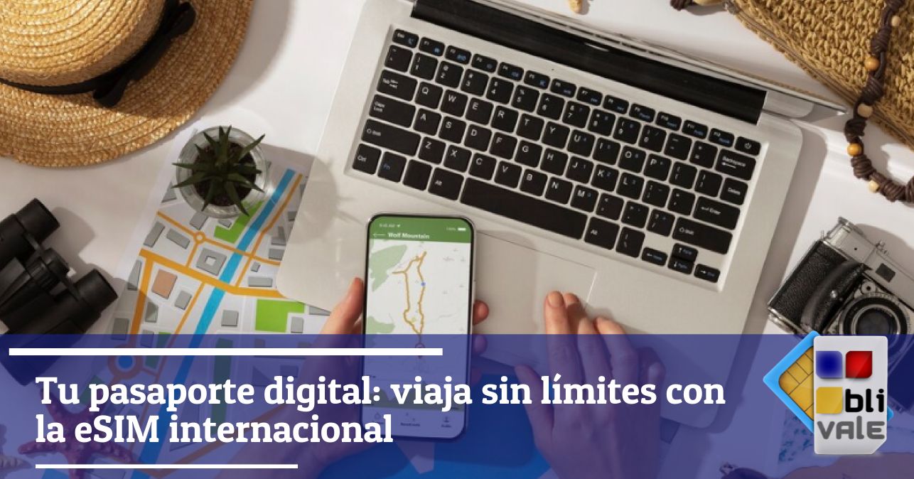 blivale_image_es_Viaja sin límites con la eSIM internacional_643x337 Blog - Results from #90 - Results from #90